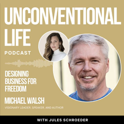 Designing Business for Freedom with Michael Walsh